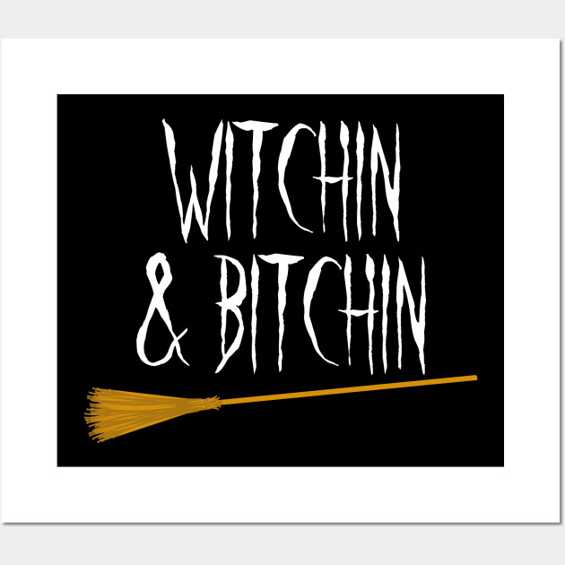 witchin & bitchin Wall Art by designInk